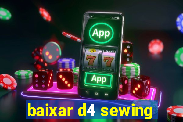 baixar d4 sewing